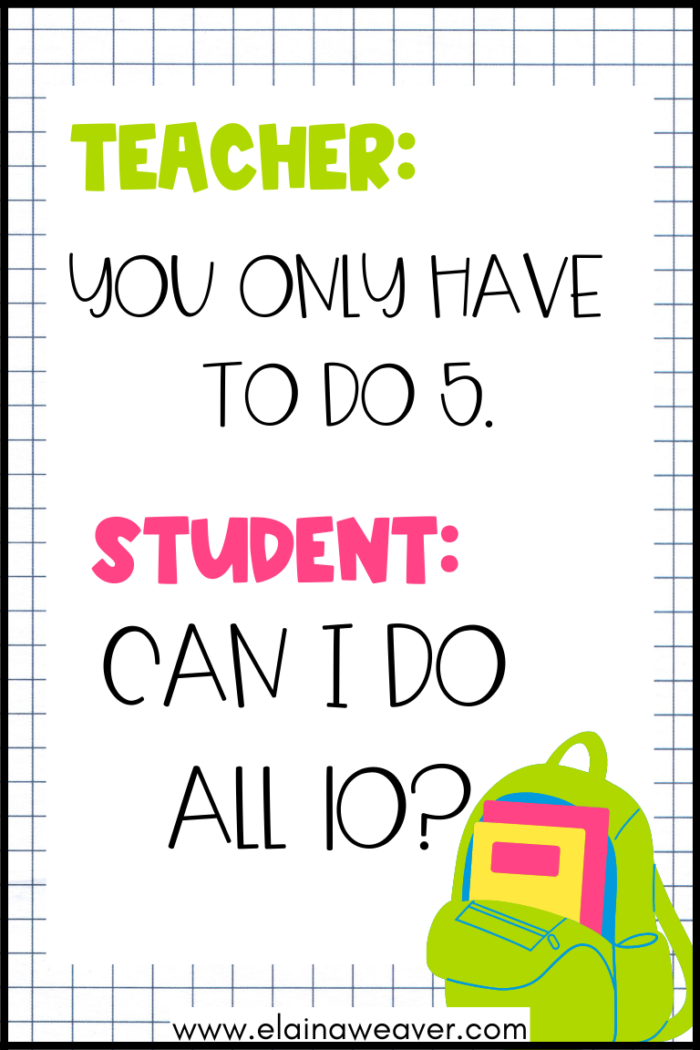 quote: teacher says you only have to do 5. student asked to do all 10