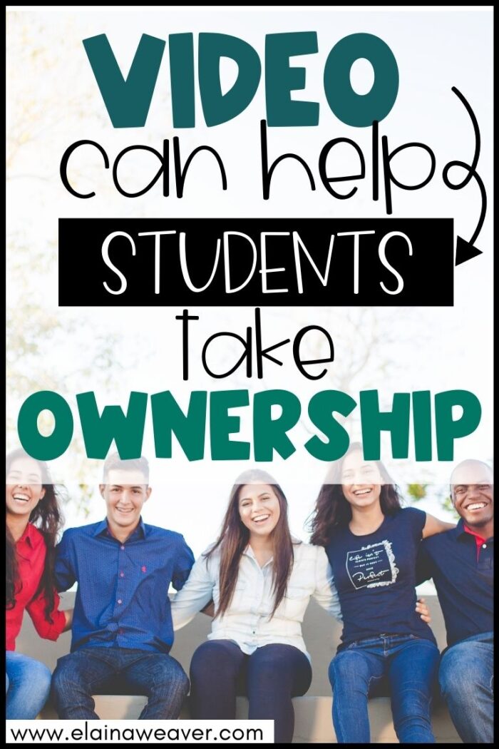 video can help students take ownership