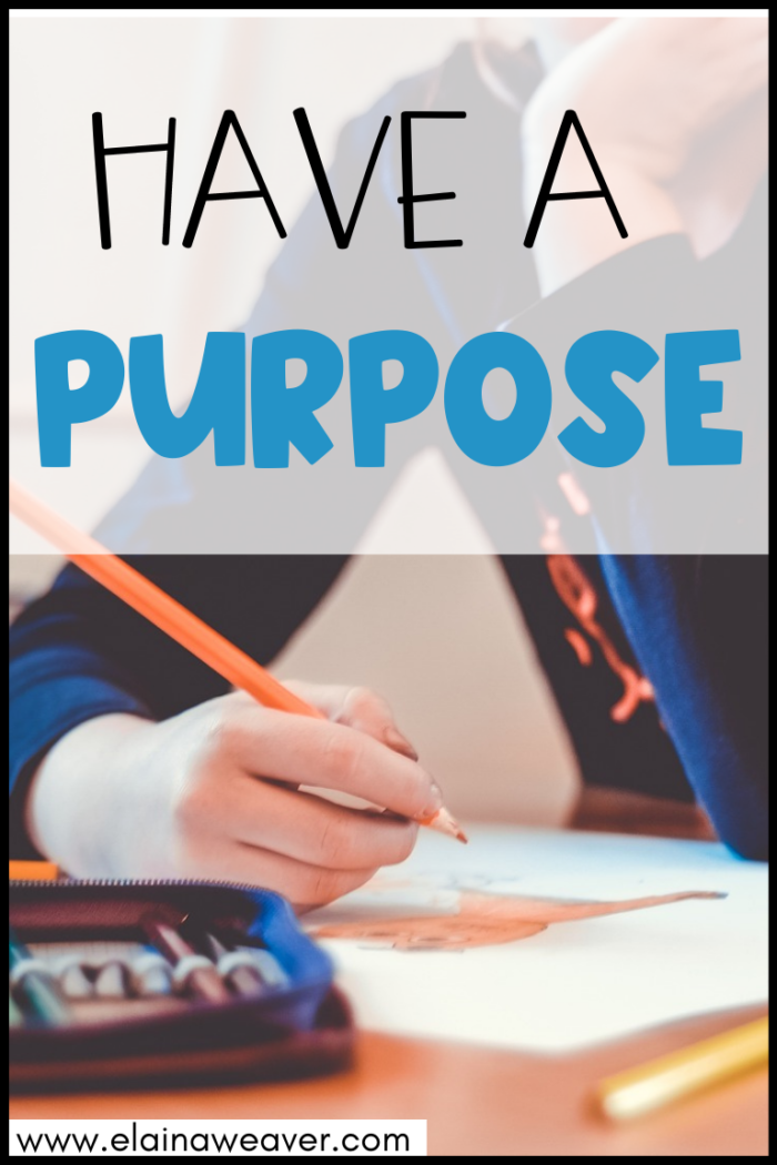 HAVE A PURPOSE