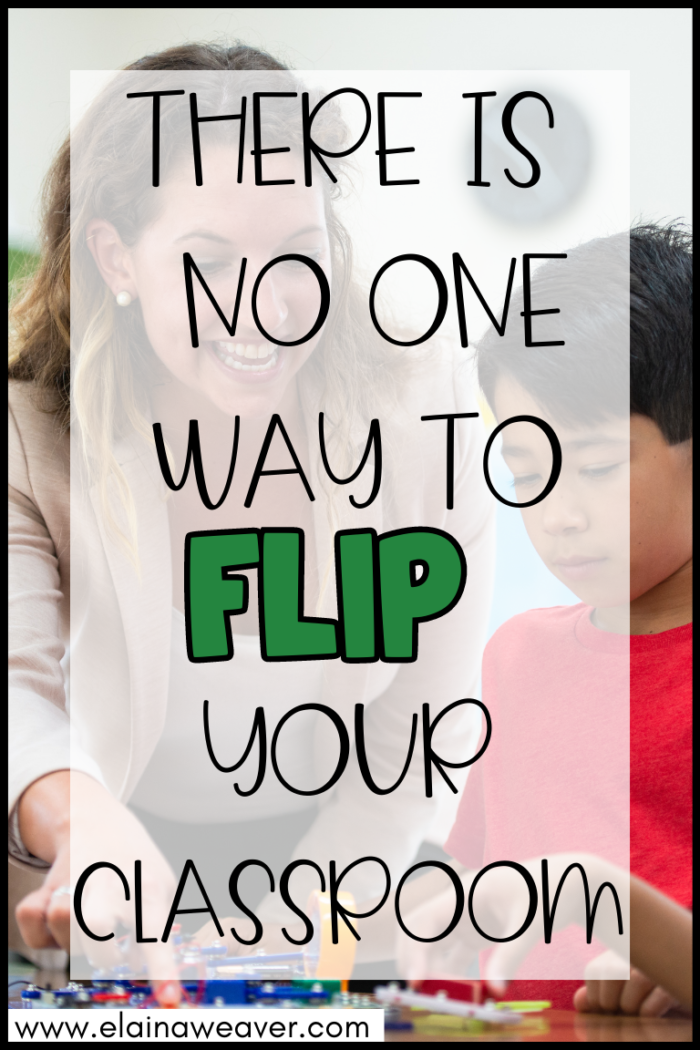 there is no one way to flip your classroom