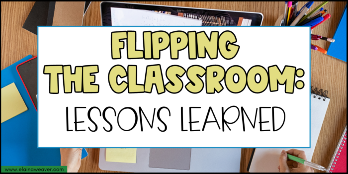 flipping the classroom: lessons I learned