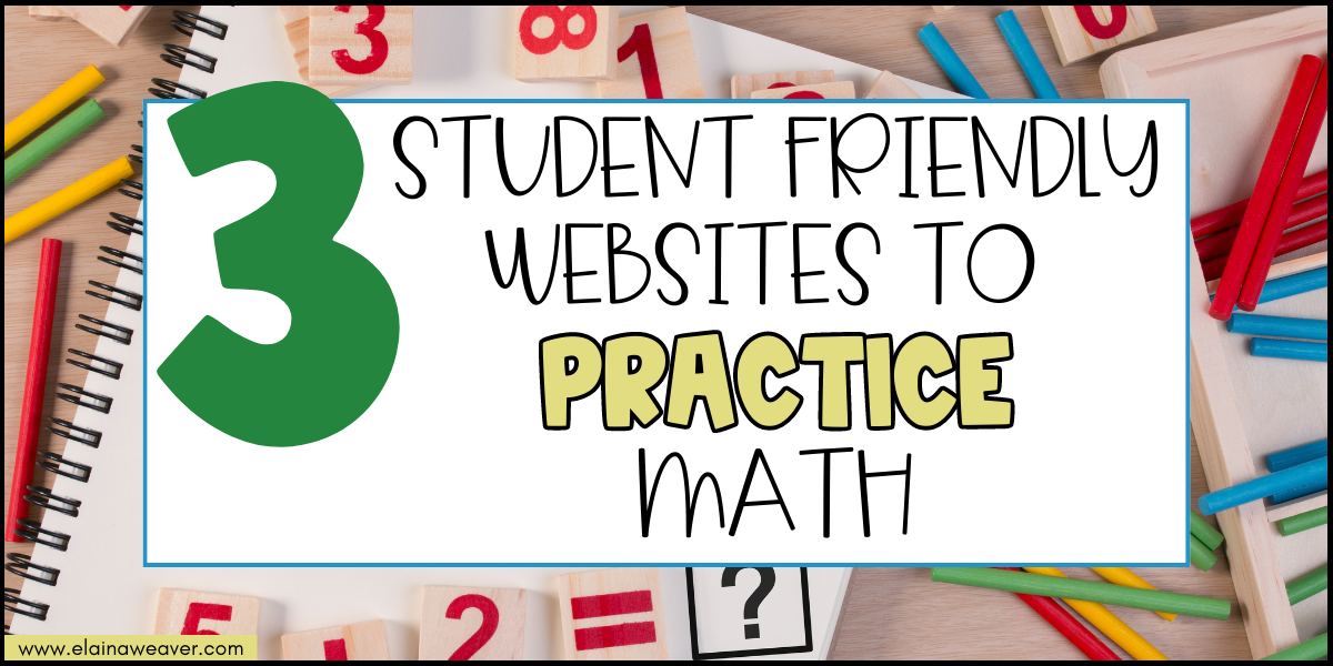 3 STUDENT FRIENDLY WEBSITES TO TEACH MATH