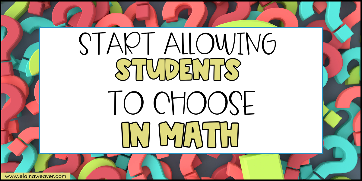 start allowing students to choose in math